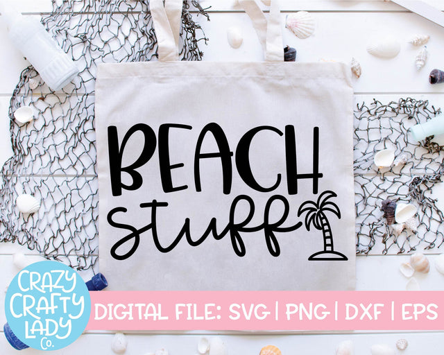 Beach Stuff | Funny Summer Quote SVG Cut File SVG Crazy Crafty Lady Co. 