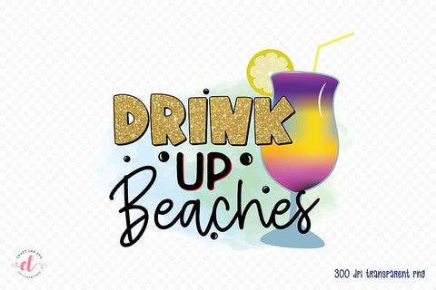 Beach Sublimation Design, Drink Up Beaches Sublimation CraftLabSVG 