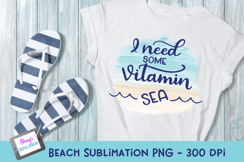 Beach Sublimation Design | I need some vitamin sea Sublimation Stacy's Digital Designs 