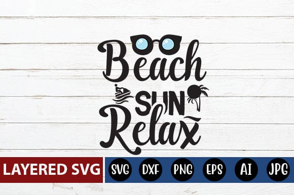 Beach Sun Relax Svg Cut File SVG Blessedprint 