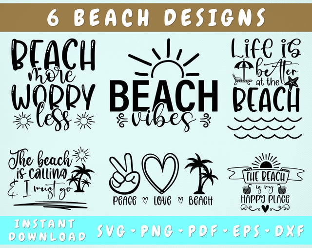 Beach SVG Bundle, 6 Designs, Beach Quotes SVG, Beach Vibes SVG, Life Is Better At The Beach SVG, The Beach Is Calling SVG SVG HappyDesignStudio 