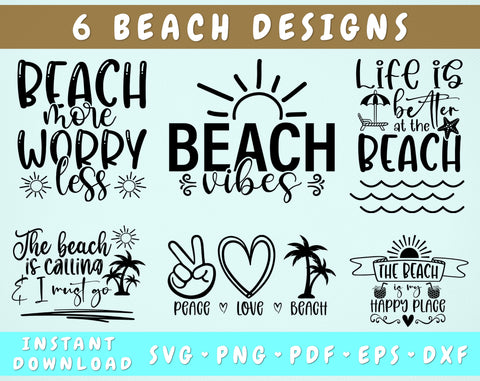 Beach SVG Bundle, 6 Designs, Beach Quotes SVG, Beach Vibes SVG, Life Is Better At The Beach SVG, The Beach Is Calling SVG SVG HappyDesignStudio 