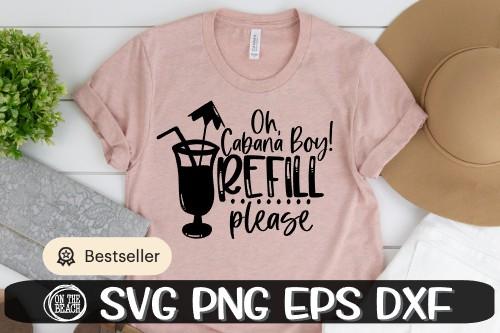 Beach SVG - Oh Cabana Boy - Refill Please - SVG PNG EPS DXF SVG On the Beach Boutique 