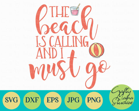 Beach Svg - Summer - Beach Is Calling I Must Go SVG Crafty Mama Studios 
