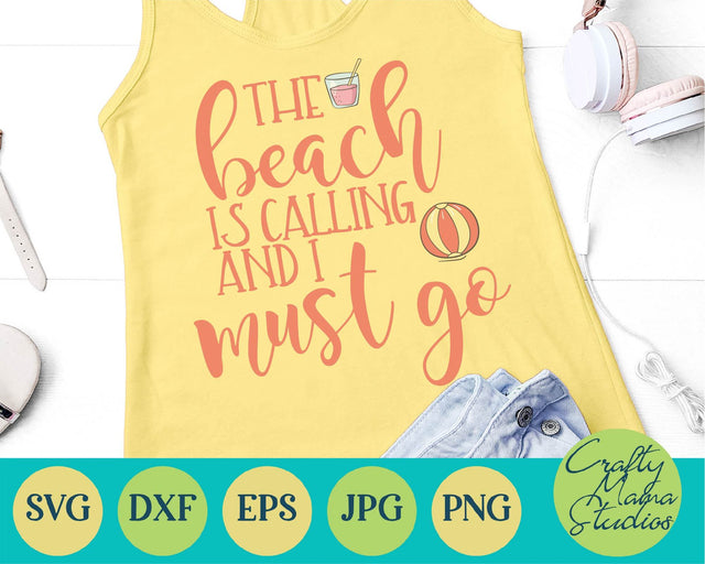 Beach Svg - Summer - Beach Is Calling I Must Go SVG Crafty Mama Studios 