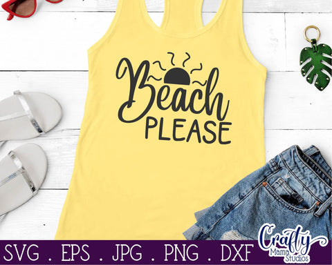 Beach Svg - Summer - Beach Please - Sarcastic Cut File SVG Crafty Mama Studios 