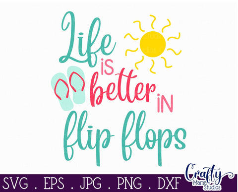 Beach Svg - Summer - Life Is Better In Flip Flops - Flip Flops SVG Crafty Mama Studios 