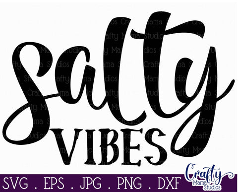 Beach Svg - Summer - Salty Vibes Svg - Sarcastic Cut File SVG Crafty Mama Studios 