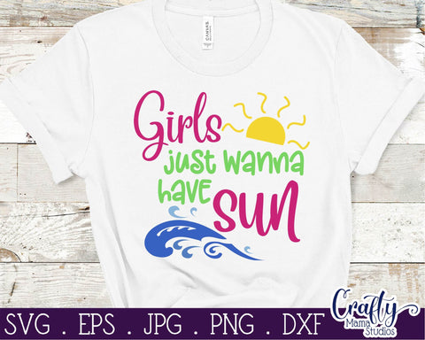 Beach Svg - Summer - Sunshine - Girls Just Wanna Have Sun SVG Crafty Mama Studios 