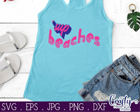 Beach Svg - Summer - Sup Beaches Svg - Funny - Ocean Svg SVG Crafty Mama Studios 