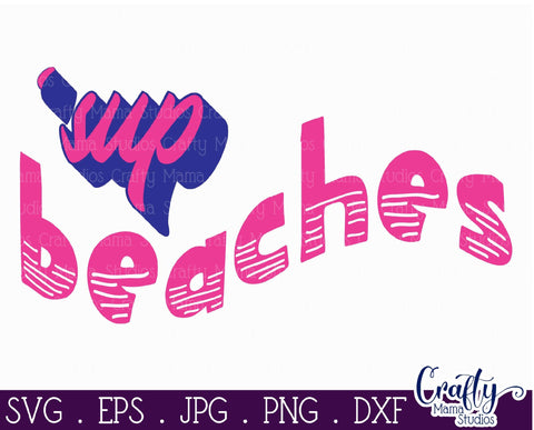 Beach Svg - Summer - Sup Beaches Svg - Funny - Ocean Svg SVG Crafty Mama Studios 