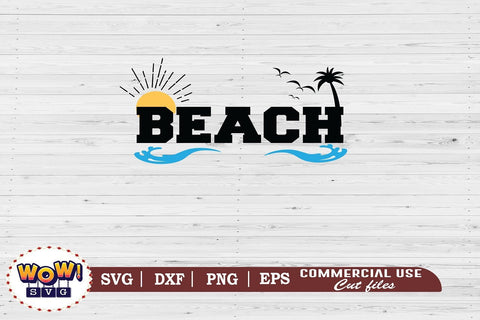 Beach svg, Summer svg, Vacation svg, Png, Dxf SVG Wowsvgstudio 