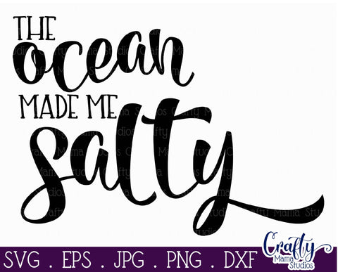Beach Svg - Summer - The Ocean Made Me Salty SVG - Funny SVG Crafty Mama Studios 