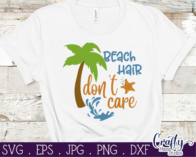 Beach Svg - Summer - Vacation - Beach Hair Don't Care - Ocean Svg SVG Crafty Mama Studios 