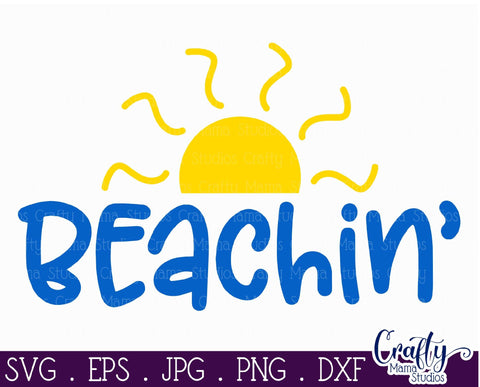 Beach Svg - Summer - Vacation - Beachin' - Funny Quote SVG Crafty Mama Studios 