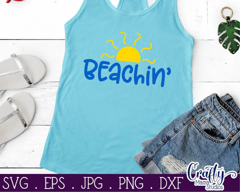 Beach Svg - Summer - Vacation - Beachin' - Funny Quote SVG Crafty Mama Studios 
