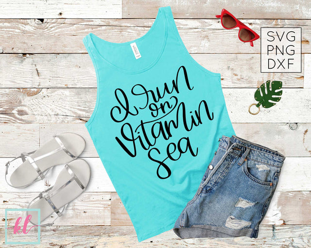 Beach Themed Hand Lettered SVG | I Run on Vitamin Sea SVG Kelly Leigh Creates 