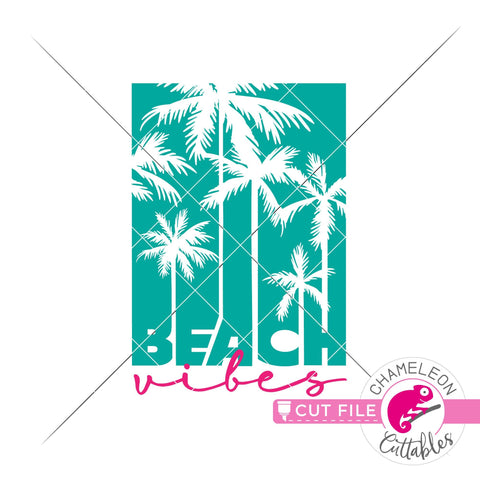 Beach vibes palm trees svg png dxf SVG Chameleon Cuttables 