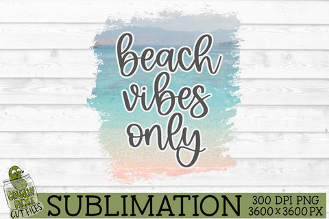 Beach Vibes Sublimation Design / Sublimation PNG SVG Crunchy Pickle 