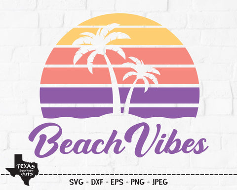 Beach Vibes | Summer SVG SVG Texas Southern Cuts 