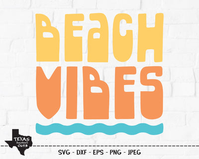 Beach Vibes | Summer SVG SVG Texas Southern Cuts 