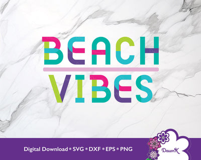 Beach Vibes SVG | Multicolored and Layered SVG DawnKDesigns 