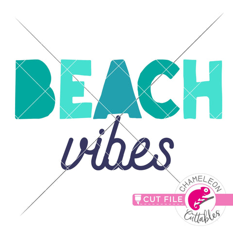 Beach vibes svg png dxf SVG Chameleon Cuttables 