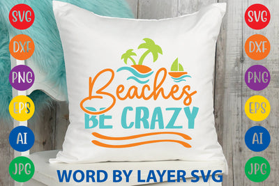 Beaches Be Crazy, Beach SVG Design SVG Rafiqul20606 