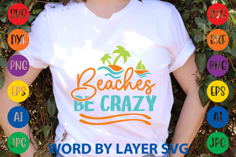 Beaches Be Crazy, Beach SVG Design SVG Rafiqul20606 