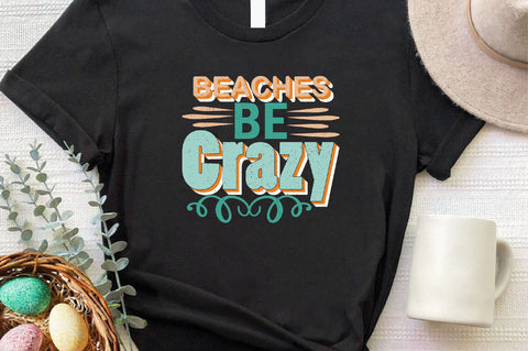 Beaches Be Crazy Sublimation SVGArt 