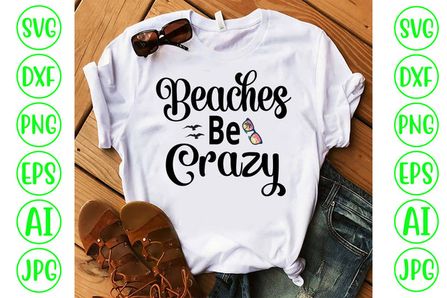 Beaches Be Crazy SVG Cut File SVG Syaman 