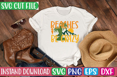 Beaches Be Crazy SVG Cut File SVGs, Quotes and Sayings, Food & Drink, Holiday,On Sale, SVG Studio Innate 