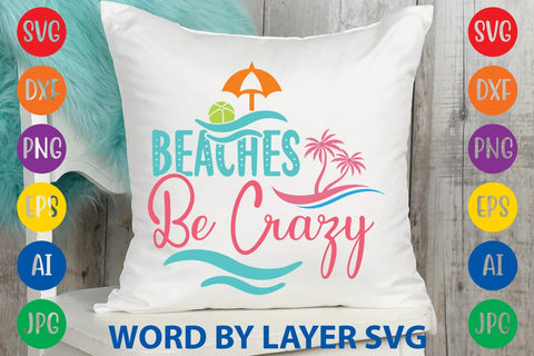 Beaches Be Crazy SVG Design SVG Rafiqul20606 