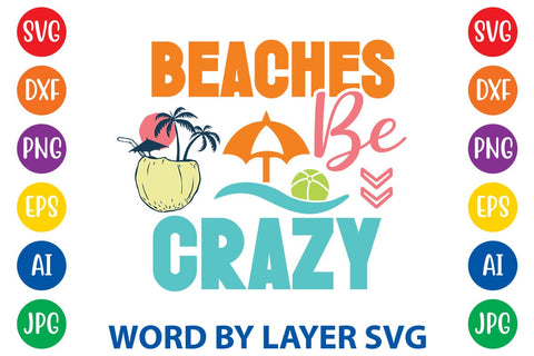 Beaches Be Crazy SVG Design SVG Rafiqul20606 
