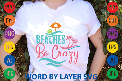 Beaches Be Crazy SVG Design SVG Rafiqul20606 