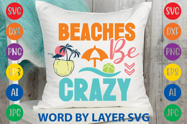 Beaches Be Crazy SVG Design SVG Rafiqul20606 