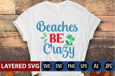 beaches be crazy Svg SVG Blessedprint 