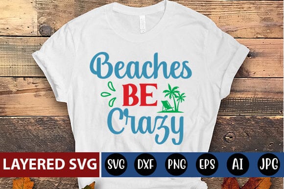 beaches be crazy Svg SVG Blessedprint 
