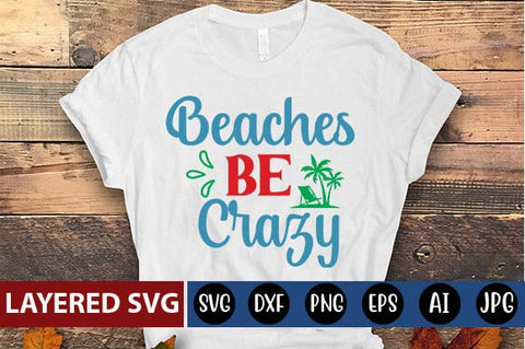 beaches be crazy Svg SVG Blessedprint 