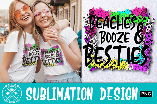 Beaches Booze and Besties Sublimation Design|Sublimation PNG Sublimation Last Frontier Design Co. 