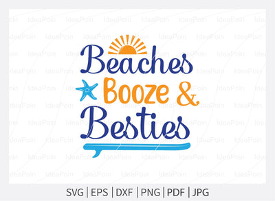Beaches booze and besties Svg, Beach SVG, Beach designs, Beach please, Sea You at the Beach, Beach bound, Life is better by the beach, Summer Svg, Beach Life Svg SVG Dinvect 