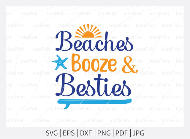 Beaches booze and besties Svg, Beach SVG, Beach designs, Beach please, Sea You at the Beach, Beach bound, Life is better by the beach, Summer Svg, Beach Life Svg SVG Dinvect 