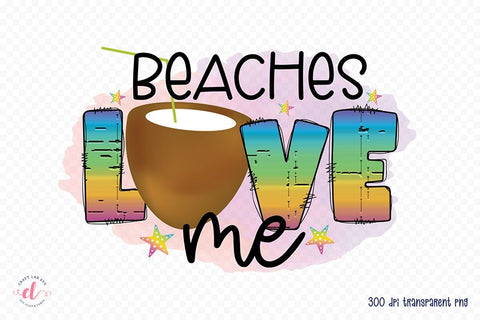 Beaches Love Me, Beach Sublimation Design Sublimation CraftLabSVG 