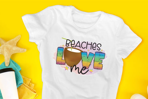 Beaches Love Me, Beach Sublimation Design Sublimation CraftLabSVG 