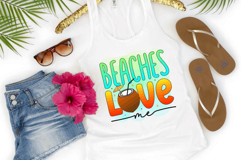 Beaches love me Sublimation PNG Sublimation Regulrcrative 