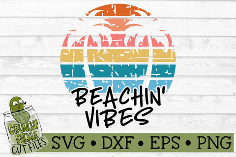 Beachin' Vibes Distressed SVG Cut File SVG Crunchy Pickle 