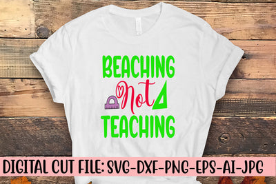 Beaching Not Teaching SVG Cut File SVG Syaman 