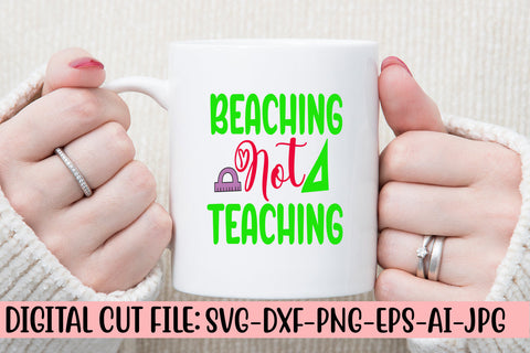 Beaching Not Teaching SVG Cut File SVG Syaman 
