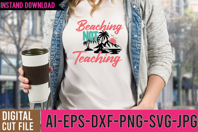 Beaching Not Teaching SVG Design, Summer SVG Bundle, Summer Beach Quotes SVG BlackCatsMedia 