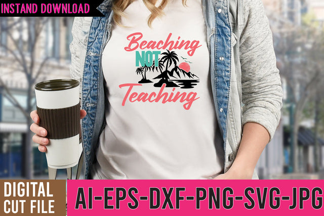 Beaching Not Teaching SVG Design, Summer SVG Bundle, Summer Beach Quotes SVG BlackCatsMedia 